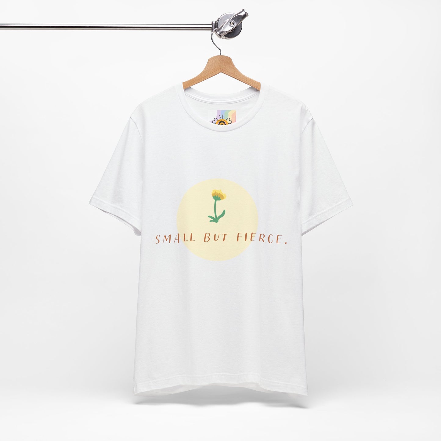 Small But Fierce Unisex Tee – Empowering Floral Design T-Shirt